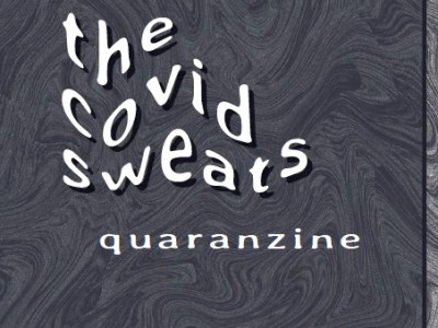 The Covid Sweats Zine Project by&nbsp;Alan